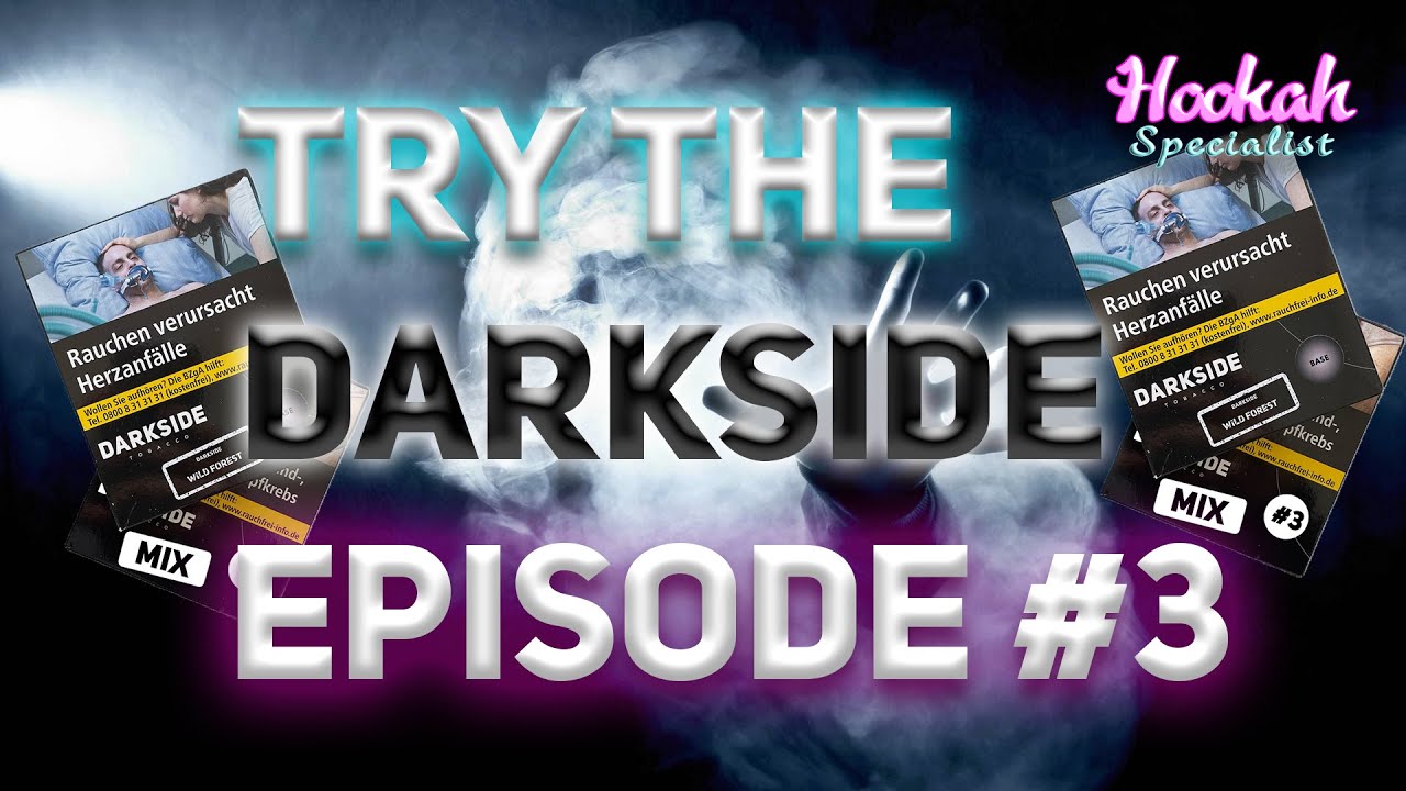 Try The Darkside Series Ep.#3 | Hookah Specialist