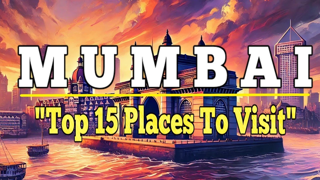 Mumbai: Top 15 Places to Visit in Mumbai, India. Ultimate Travel Guide.Mumbai