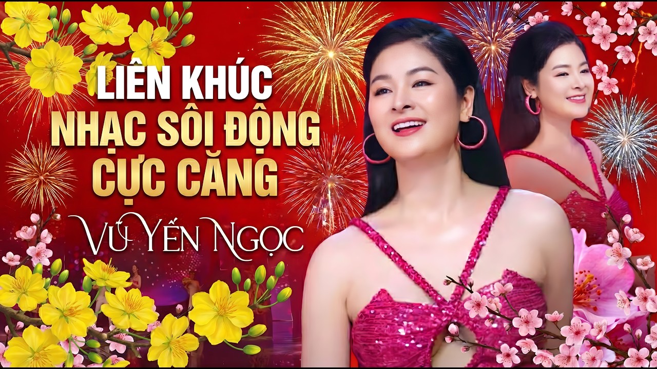 Liên Khúc Nhạc Sôi Động Đặc Biệt Mới Nhất - Vũ Yến Ngọc - Gặp Nhau Làm Ngơ & Yêu Anh Dài Lâu