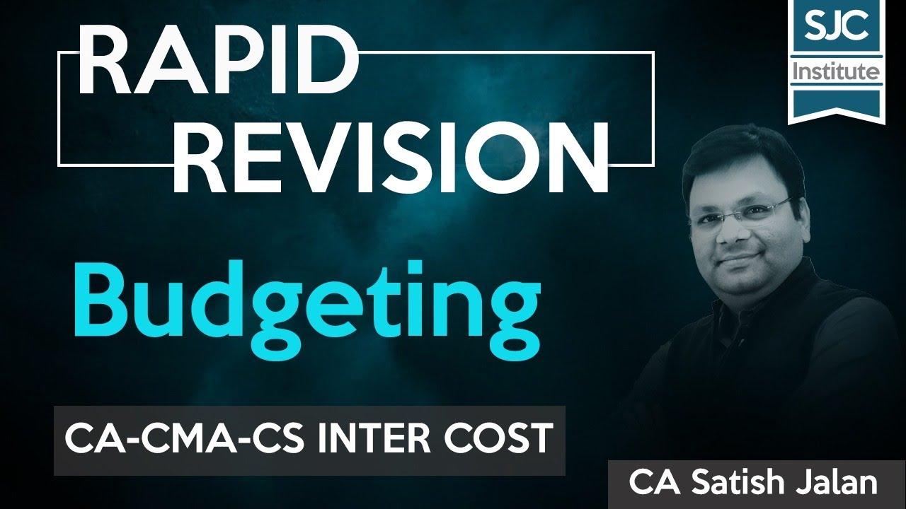 Rapid Revision | Cost |  Budgeting | CA-CMA Inter | Satish Jalan | SJC