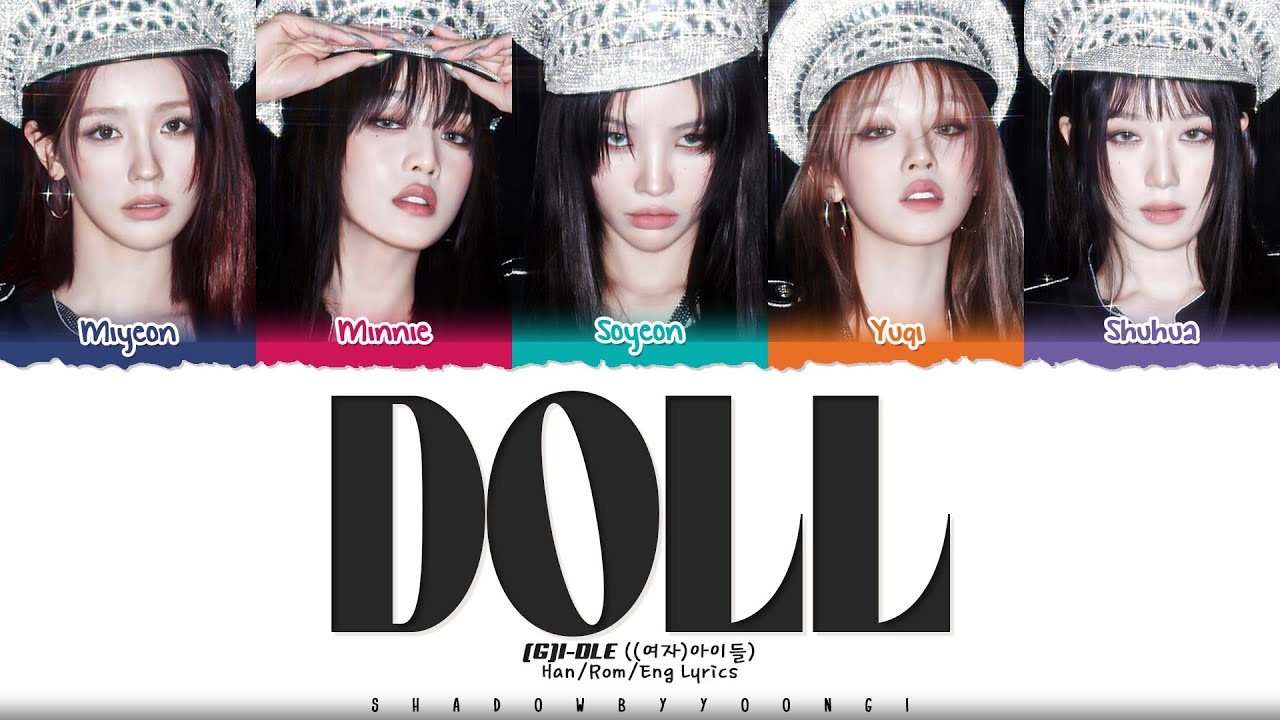 (G)I-DLE ((여자)아이들) 'Doll' Lyrics [Color Coded Han_Rom_Eng] | ShadowByYoongi