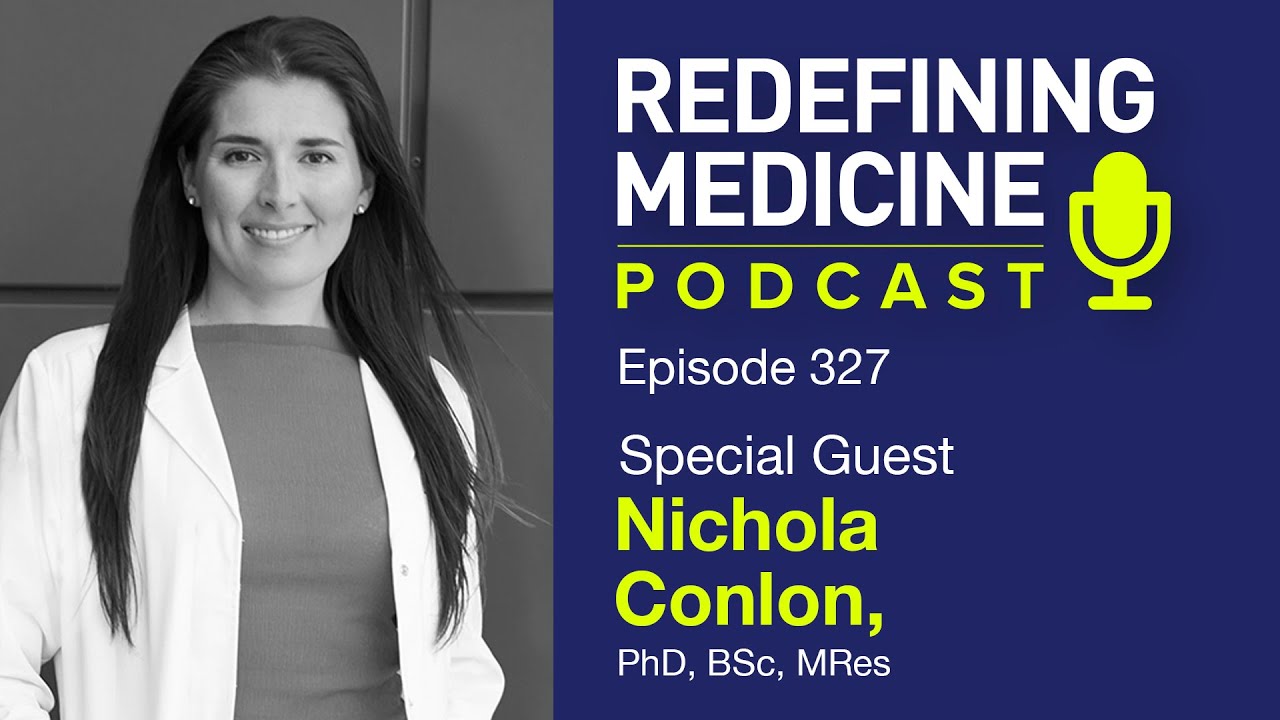Redefining Medicine with special guest Nichola Conlon, PhD