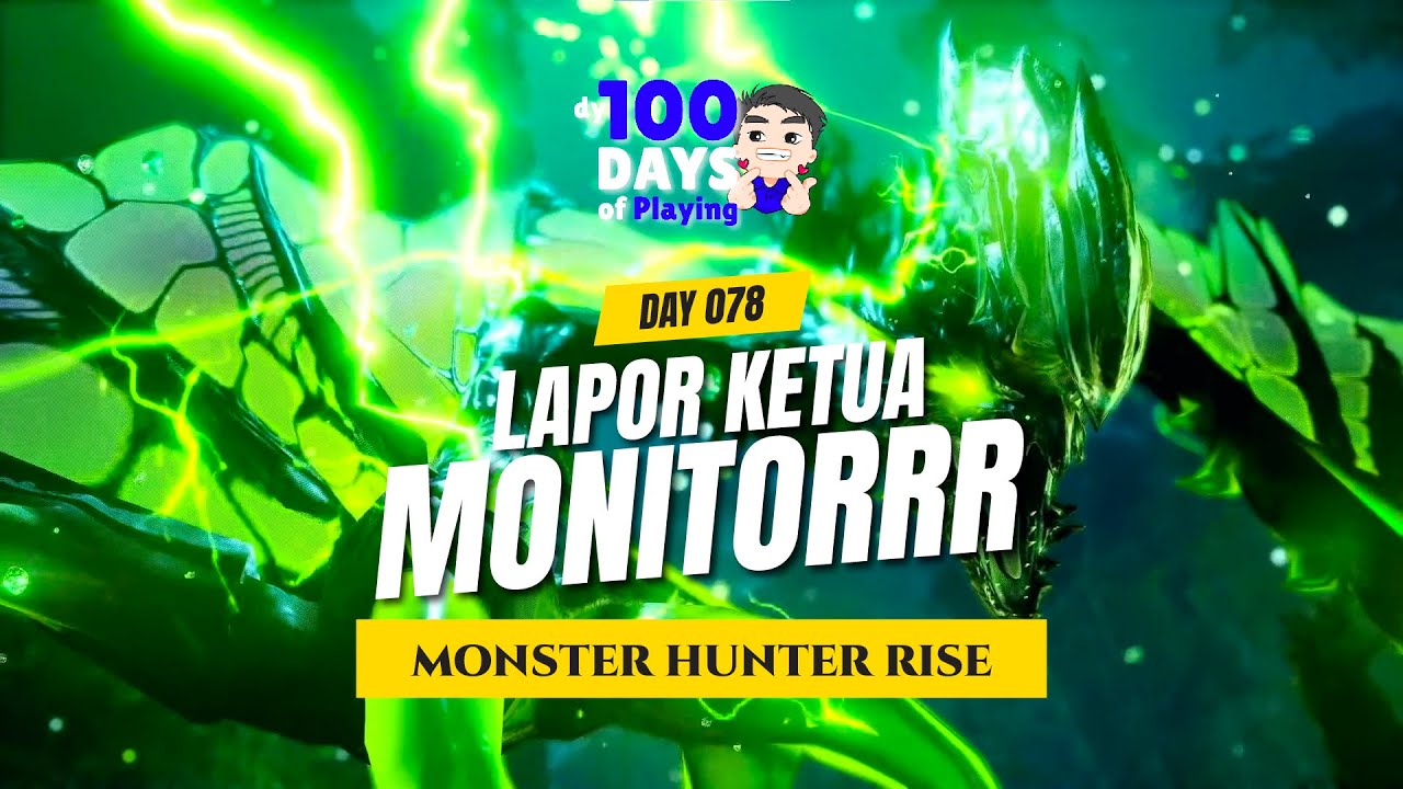 Monster Hunter Rise (PC) - DAY 78 | MONITORRR