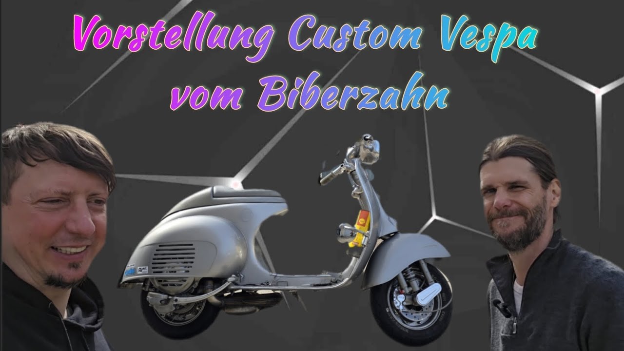 Vorstellung Custom Vespa vom Bierzahn