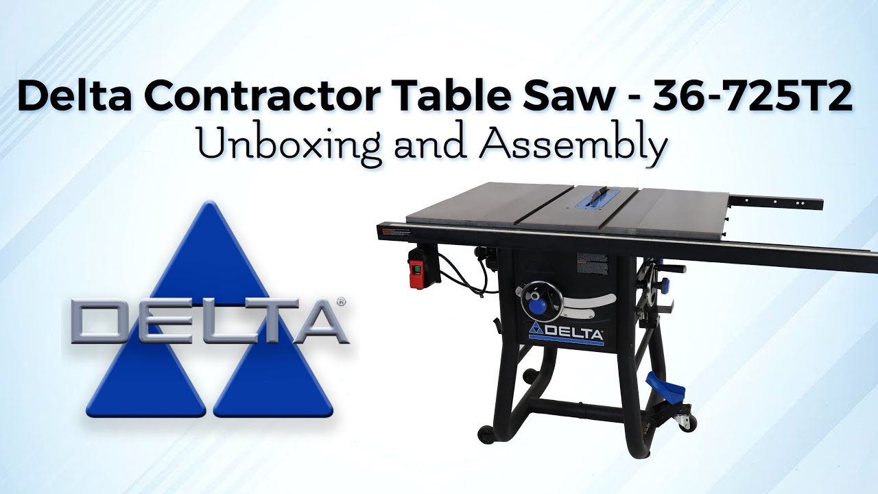 Delta Machinery 36-725T2 Table Saw - Unboxing and Assembly