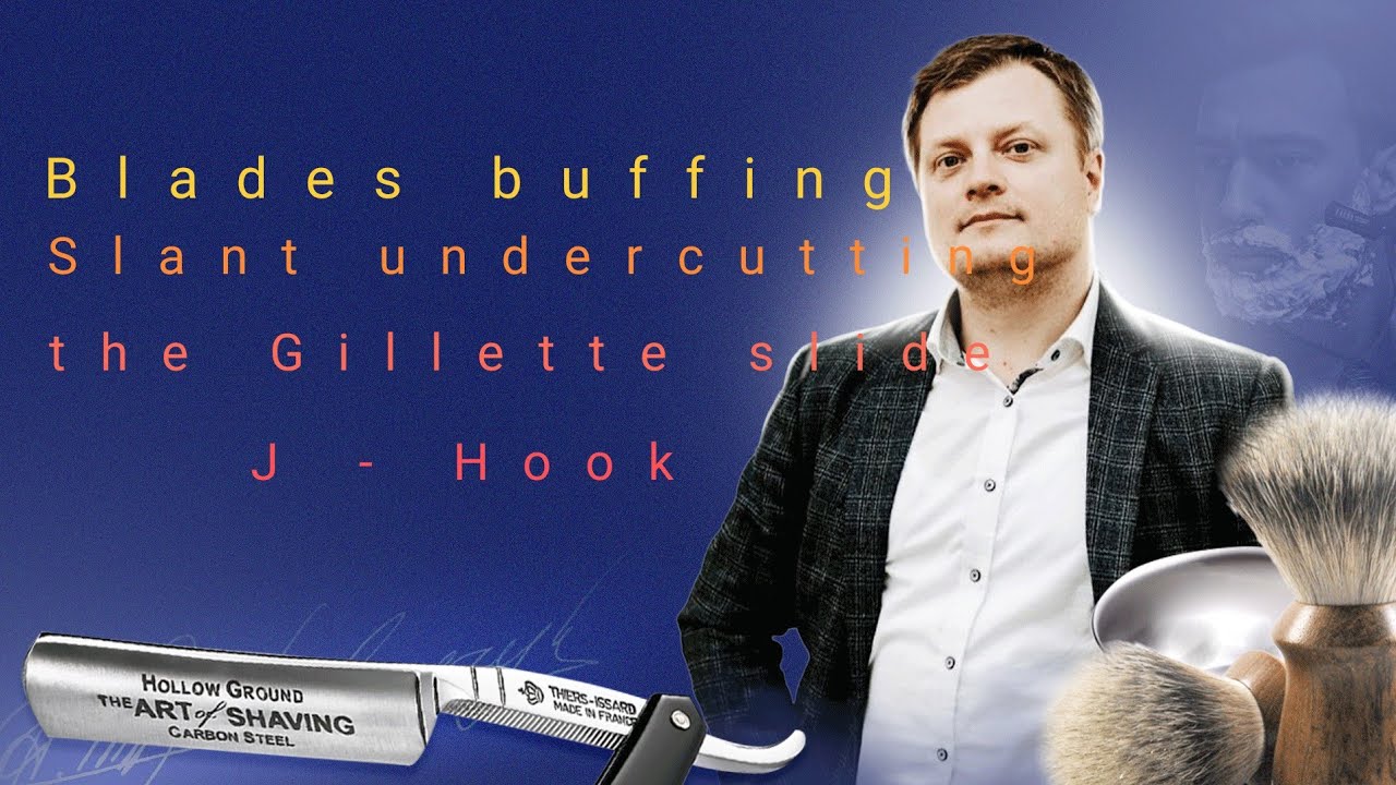 Бритьё по методу Blades buffing, slant undercutting, the Gillette slide & J- hook на практике.