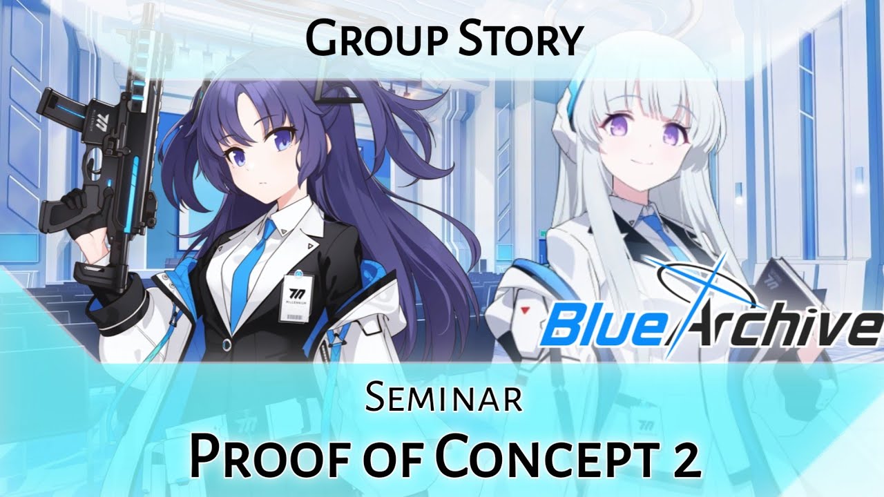 Seminar Group Story: Proof of Concept 2 (Blue Archive)