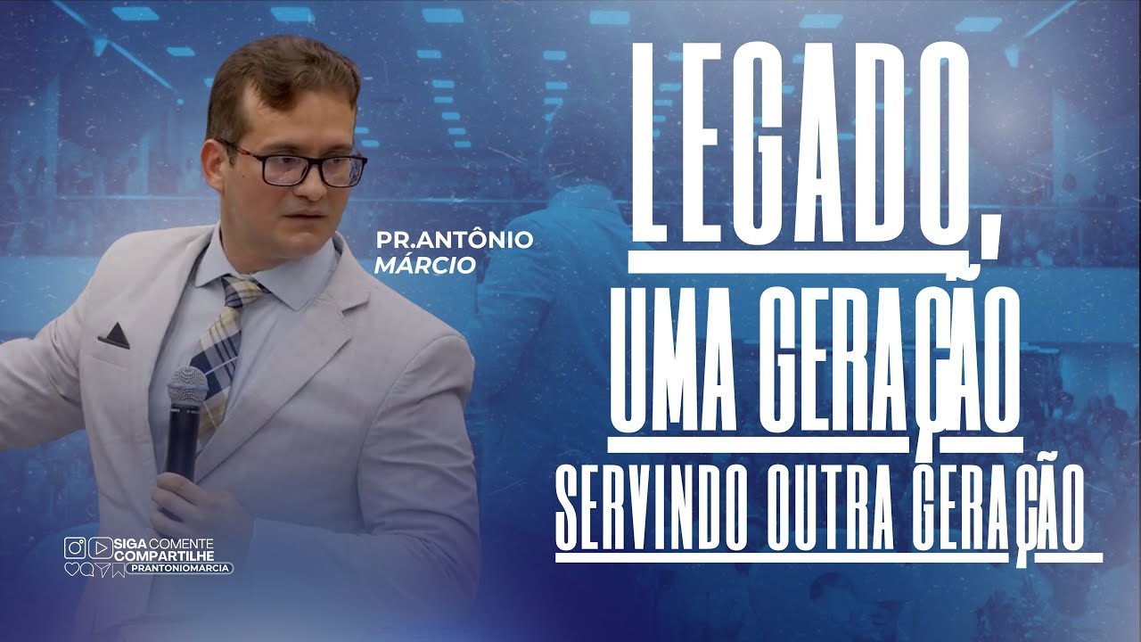 LEGADO, UMA GERAÇÃO SERVINDO OUTRA GERAÇÃO
