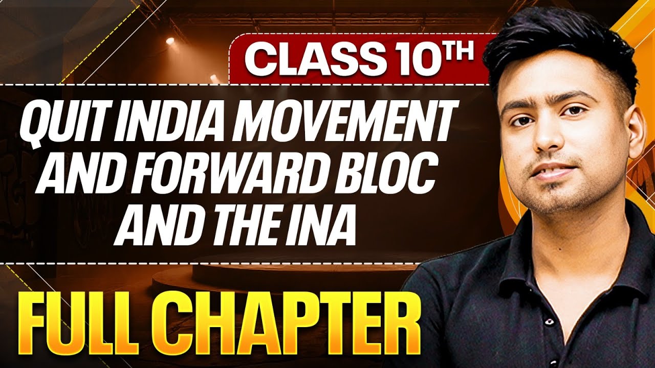 QUIT INDIA MOVEMENT + FORWARD BLOC AND INA In One Shot ( Theory + PYQs ) | Class 10 ICSE Board