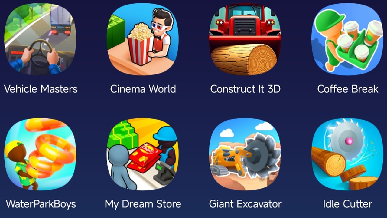 Vehicle Masters,Cinema World,Construct It 3D,Coffe Break,waterParkBoys,My Dream Store,Idle Cutter