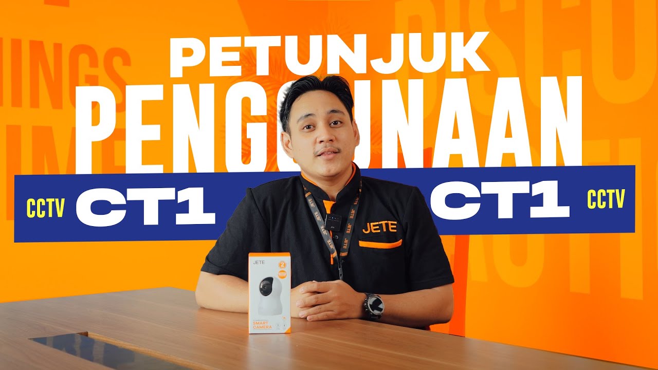 PETUNJUK PENGGUNAAN CCTV JETE CT1