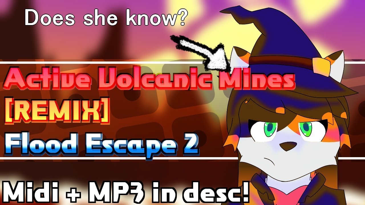 []Remix[] Active Volcanic Mines - Flood Escape 2