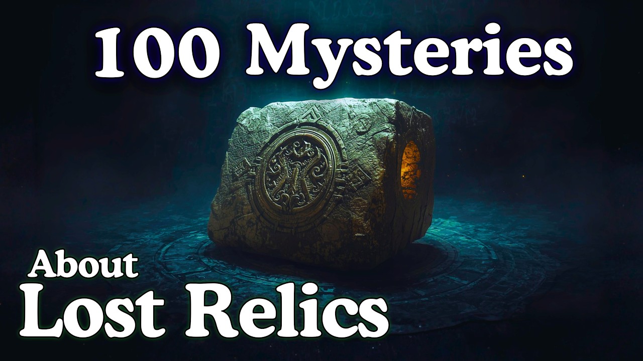 Lost Relics | 100 Fascinating Mysteries to Fall Asleep To