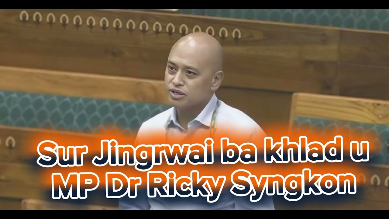 Sur Jingrwai Ba Khlad U MP Dr. Ricky Syngkon | Tribute Song | Khasi Song 2026