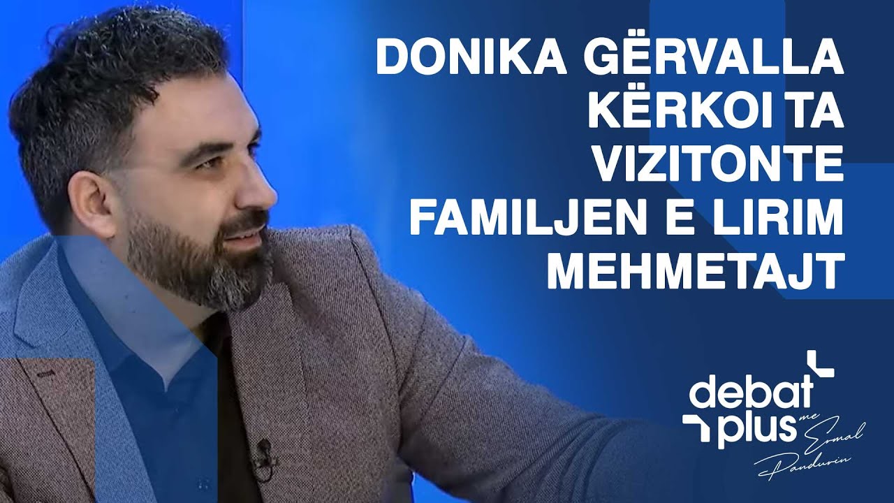 Donika Gërvalla kërkoi ta vizitonte familjen e Lirim Mehmetajt/“Natyrisht që nuk e pranuam, do të...