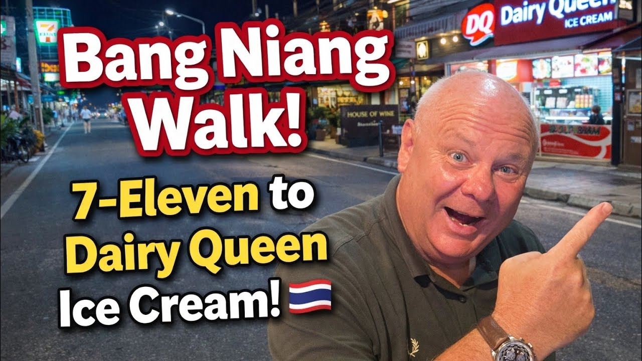 Bang Niang Walk | 7-Eleven to Dairy Queen Ice Cream Stop + Bars, Restaurants & Local Tips