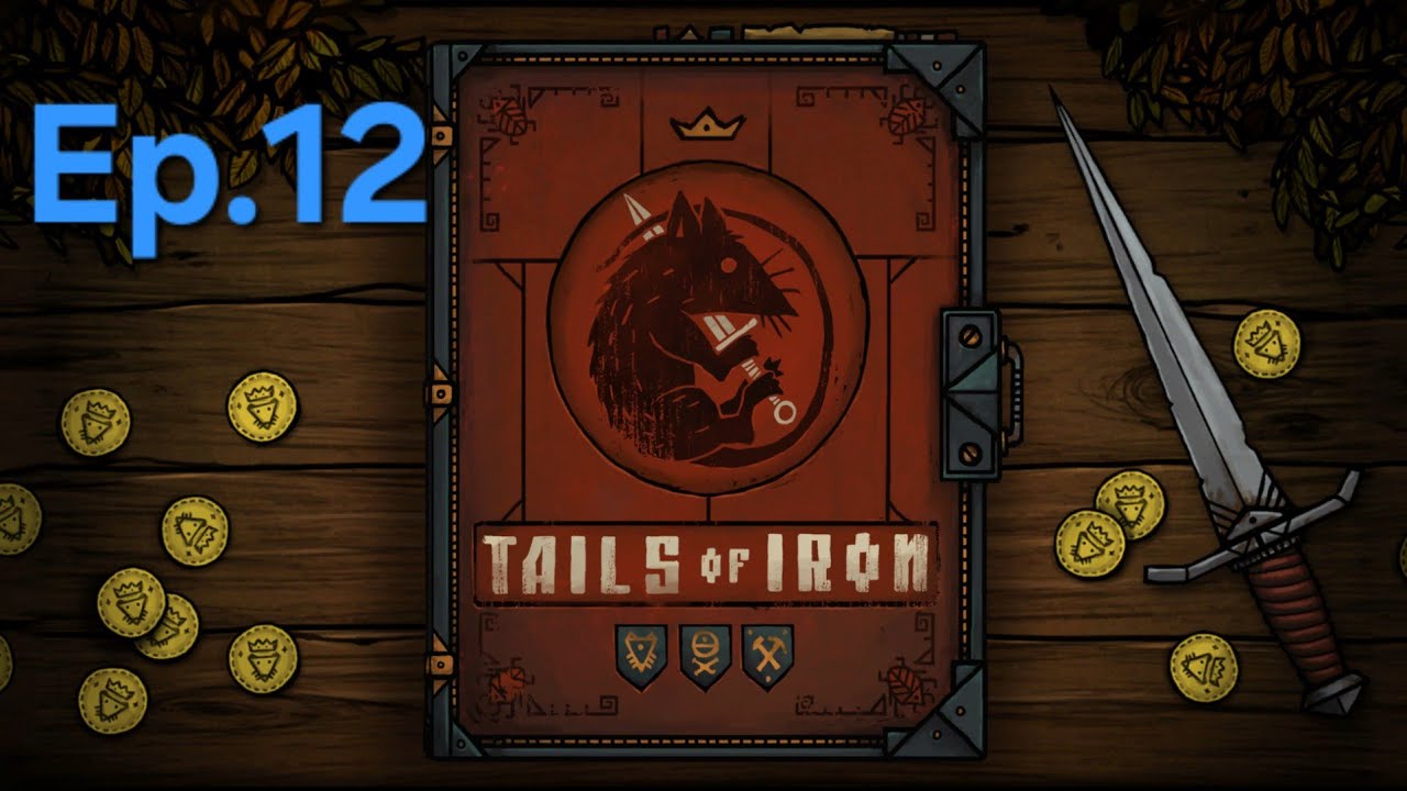Tails of Iron Ep 12