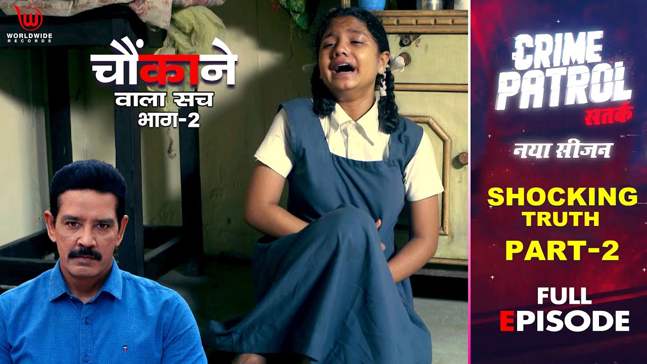 Crime Patrol Satark | Shocking Truth Part 2 #anupsoni | Full Episode #crimepatrol #क्राइमपेट्रोल