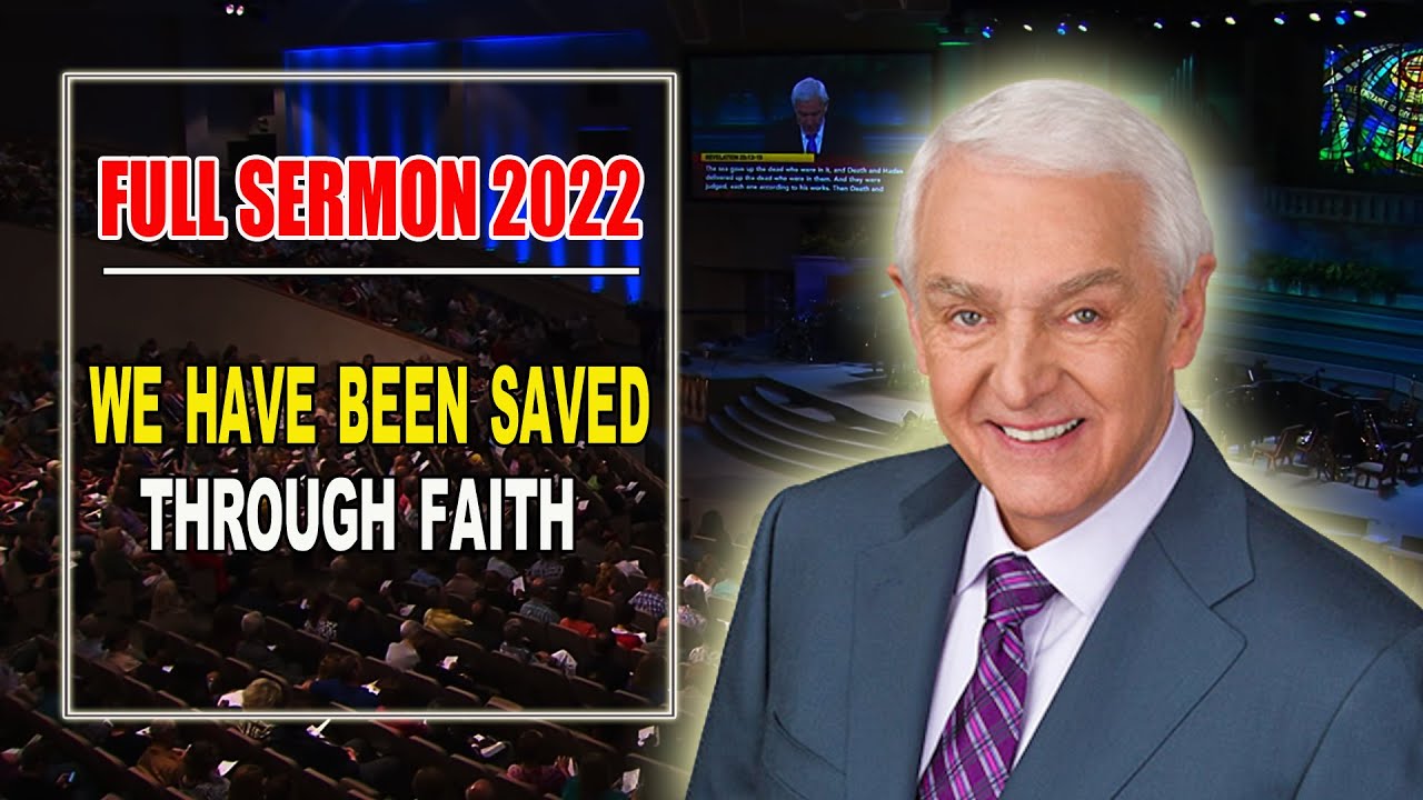Dr. David Jeremiah Full Sermon (4/13/2022) [ HEAVEN'S OSCARS ] We Have Been Saved Through Faith