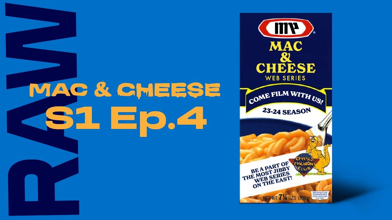 Mac & Cheese S1E4 RAW FILES | McIntyre Parks