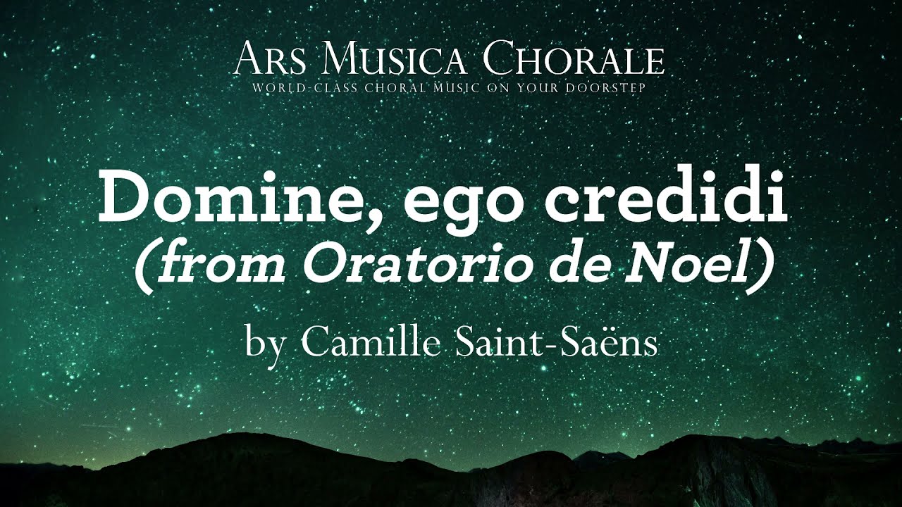 Domine, ego credidi (from Oratorio de Noel) | Ars Musica Chorale