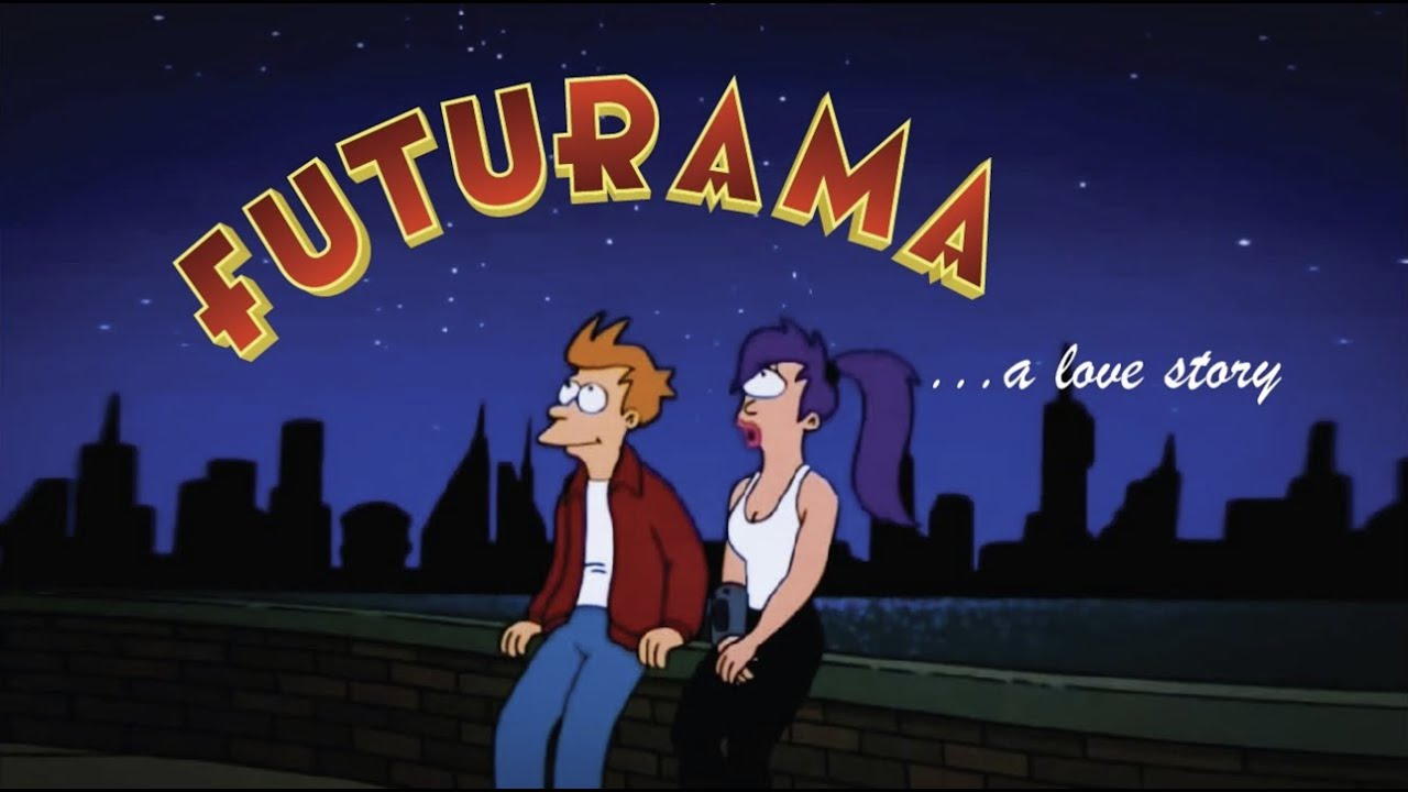 Futurama, a love story: Fry and Leela (Coldplay, 'Til Kingdom Come)