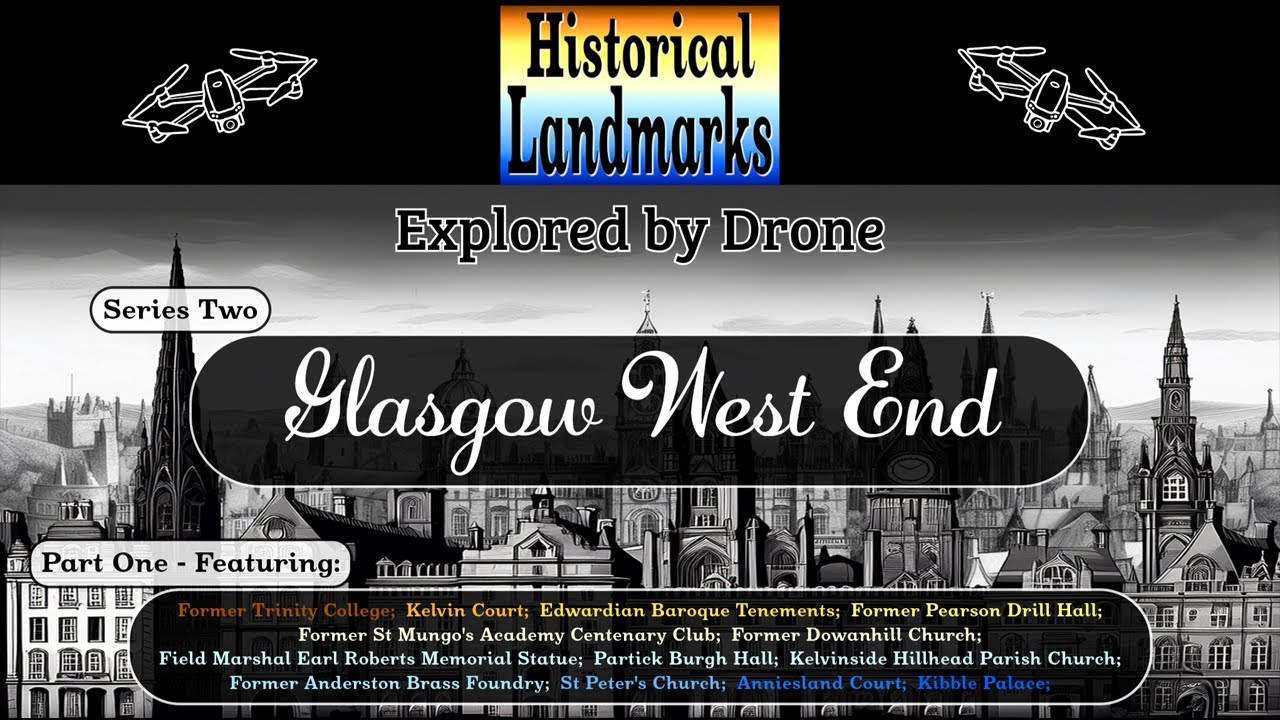 Glasgow West End - Historical Landmarks Explored by Drone