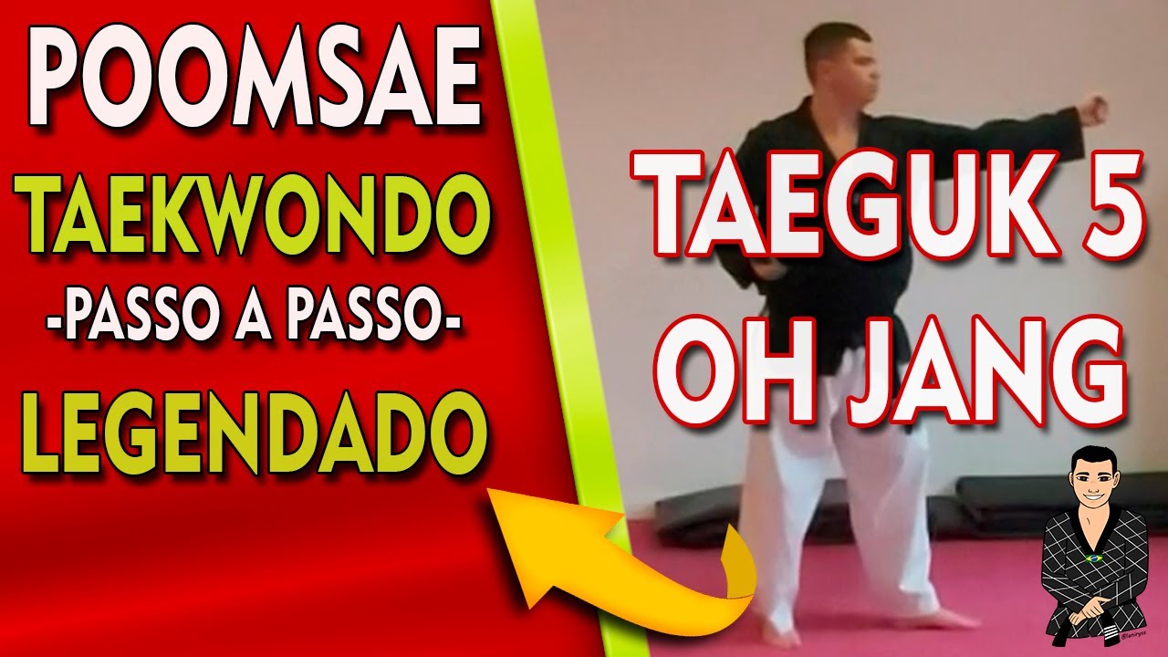 Taegeuk 5 Oh Jang Passo a Passo Legendado com nomes dos movimentos