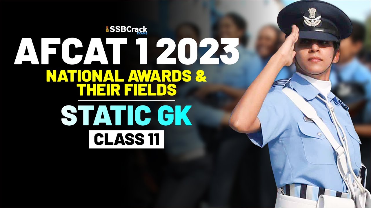 AFCAT 1 2023 Exam Static GK 45 Days Crash Course - National Awards and Their Fields - Class 11