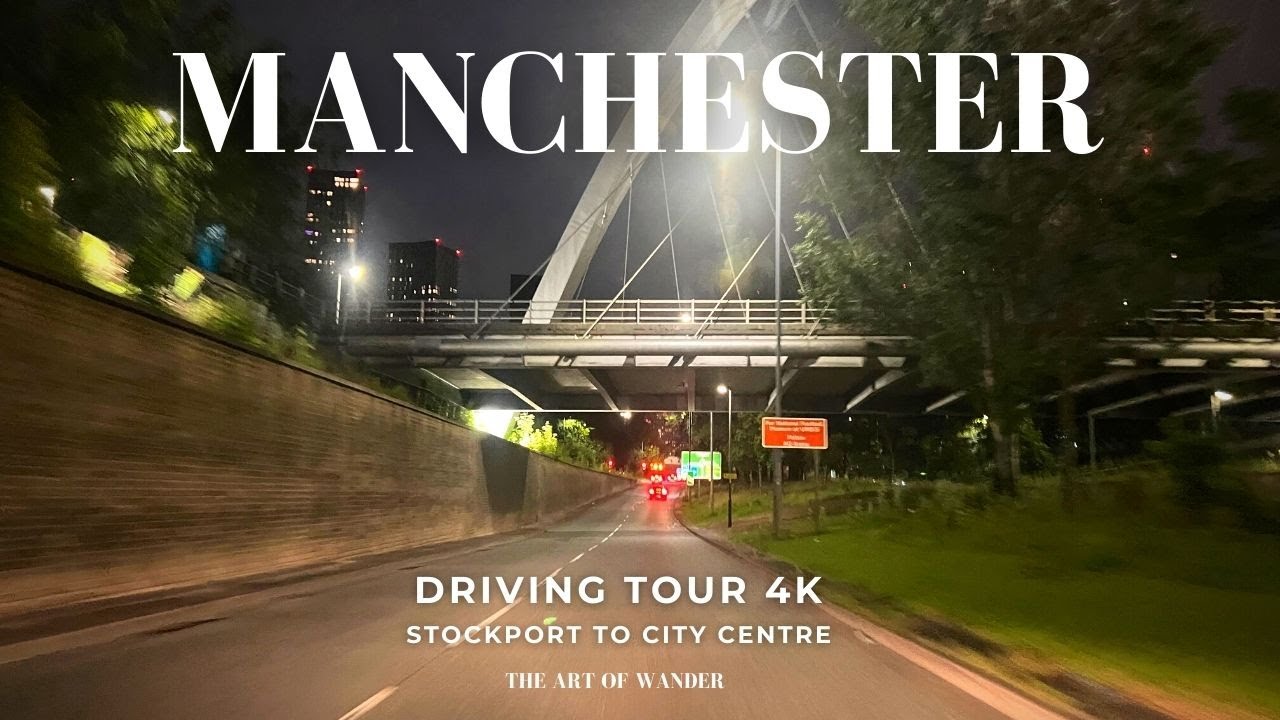 Late Night Summer Driving Tour Manchester, UK (4K) - Stockport to City Centre (Greater Manchester)