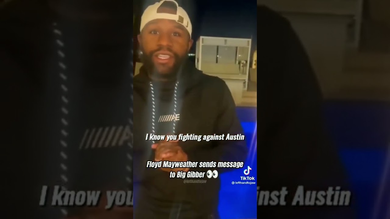 Floyd mayweather sends message to big Gibber 🤯👀