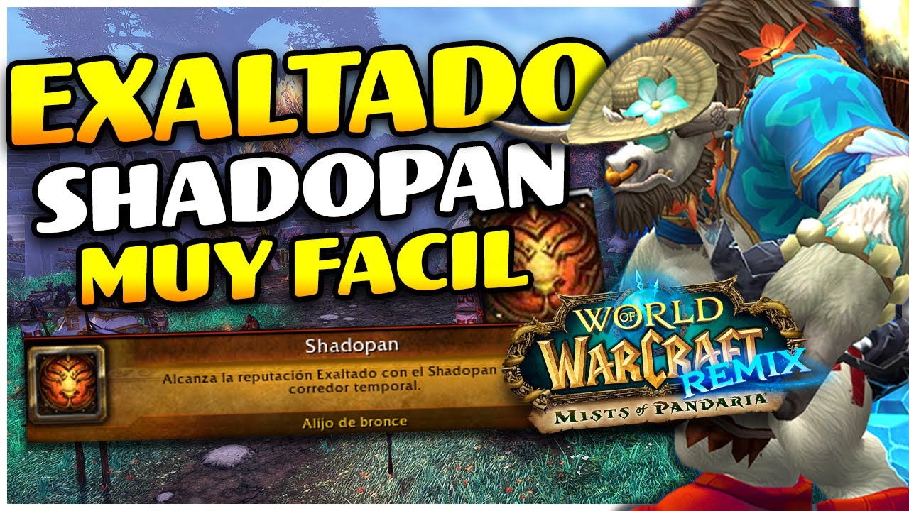 💡GU&Iacute;A COMO SUBIR REPUTACION a EXALTADO con el SHADOPAN MUY FACIL✅ - WoW Remix #wowremix