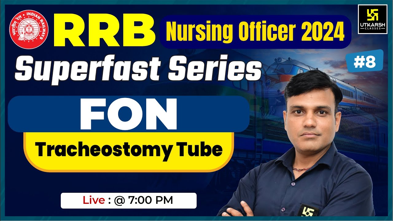 RRB Nursing Officer 2024 | FON #8 Tracheostomy Tube | RRB Superfast Series | MCQs | Shailendra Sir