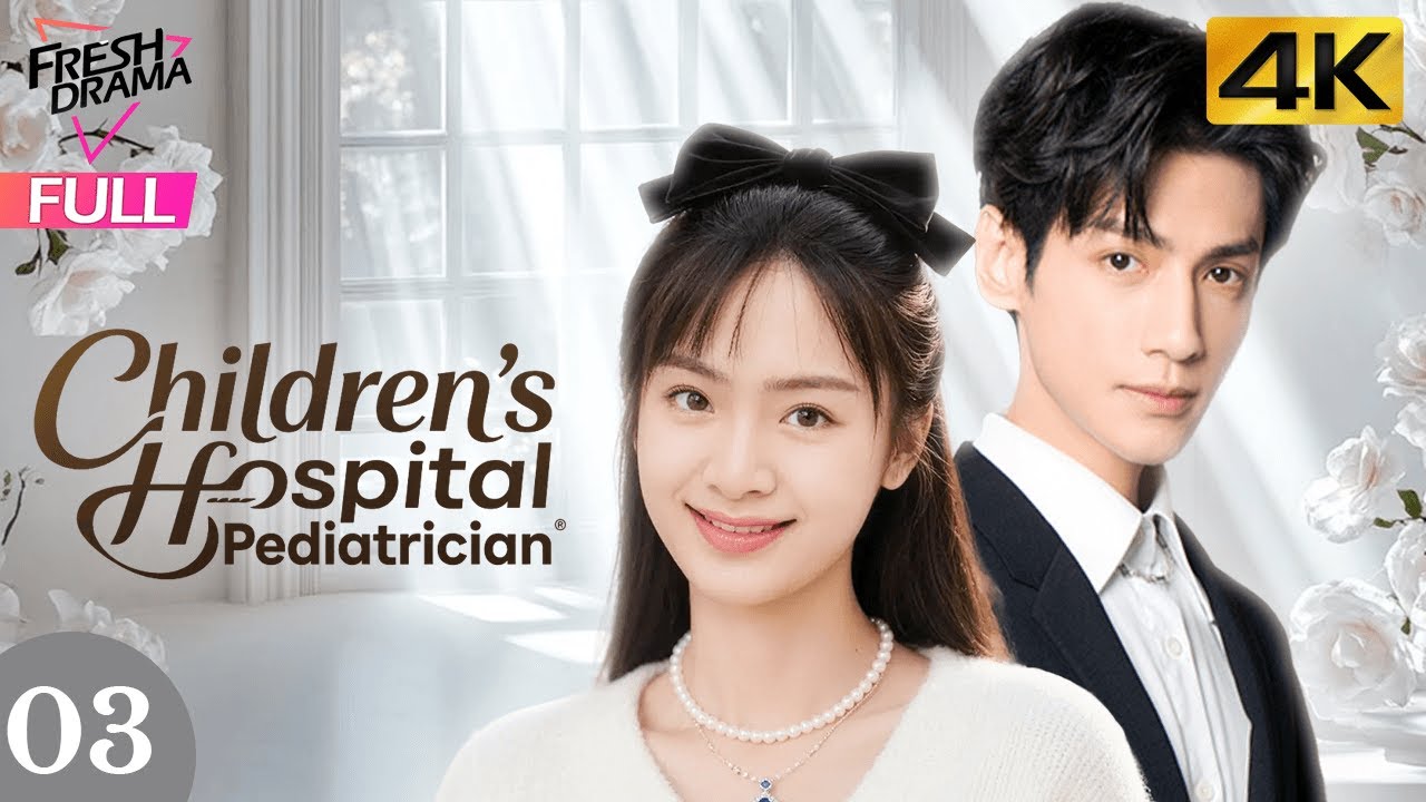 【4K Multi-sub】Children's Hospital Pediatrician EP03 | Luo Yun Xi, Sun Yi | 儿科医生 | Fresh Drama