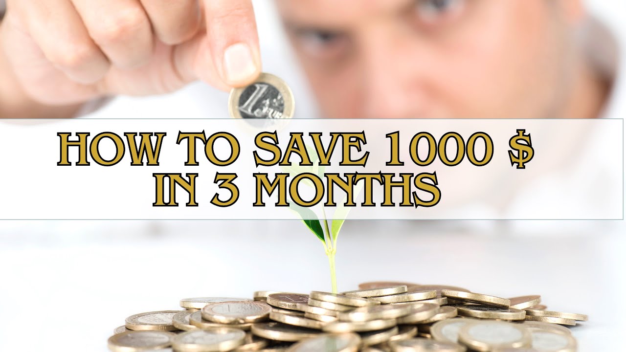 HOW to SAVE 1000$ in 3 MONTHS