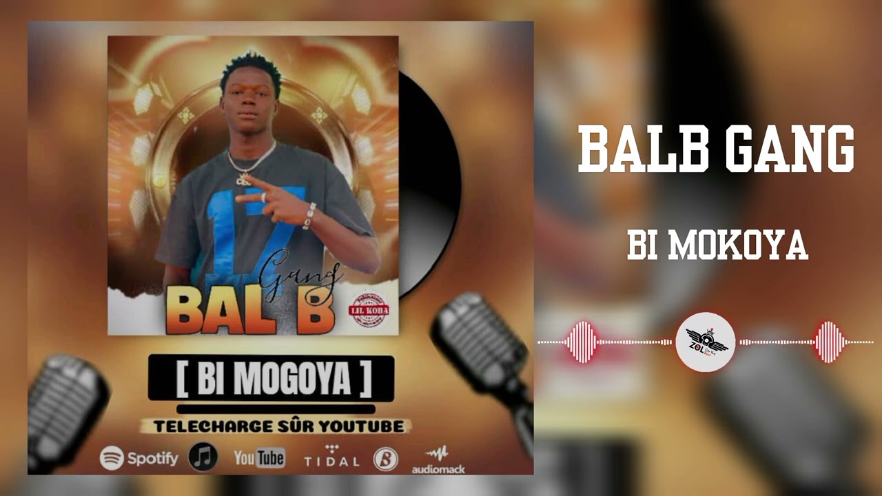 BALB GANG BI MOGOYA PROD BY ZOL ON THE BEAT 