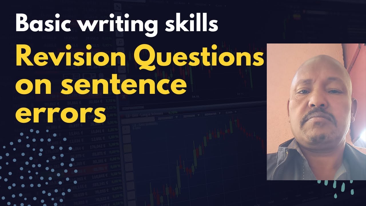 Basic writing skills: Review Questions on sentence erros