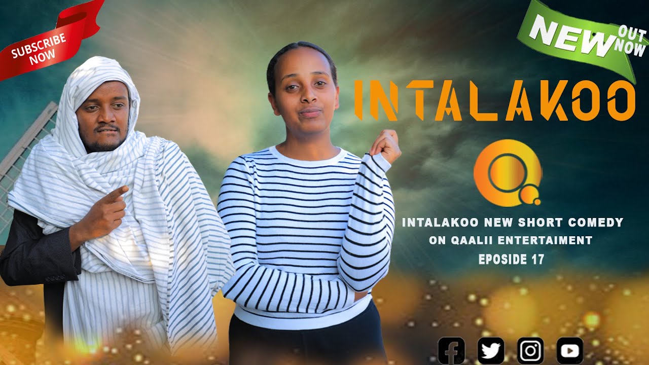 #INTALAKOO_EPISODE_#17 #OROMO_COMEDY #QAALII_ENTERTAINMENT
