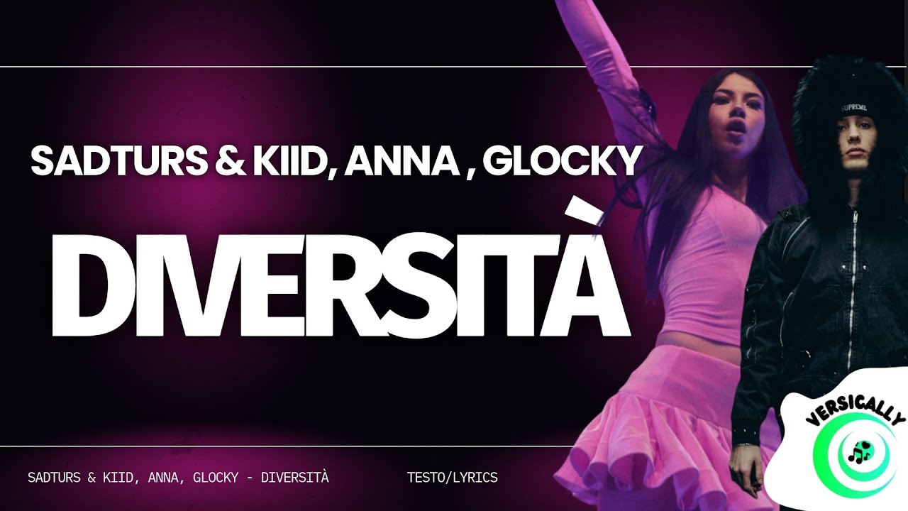 Sadturs & KIID, ANNA, Glocky - DIVERSITÀ (Testo/Lyrics)
