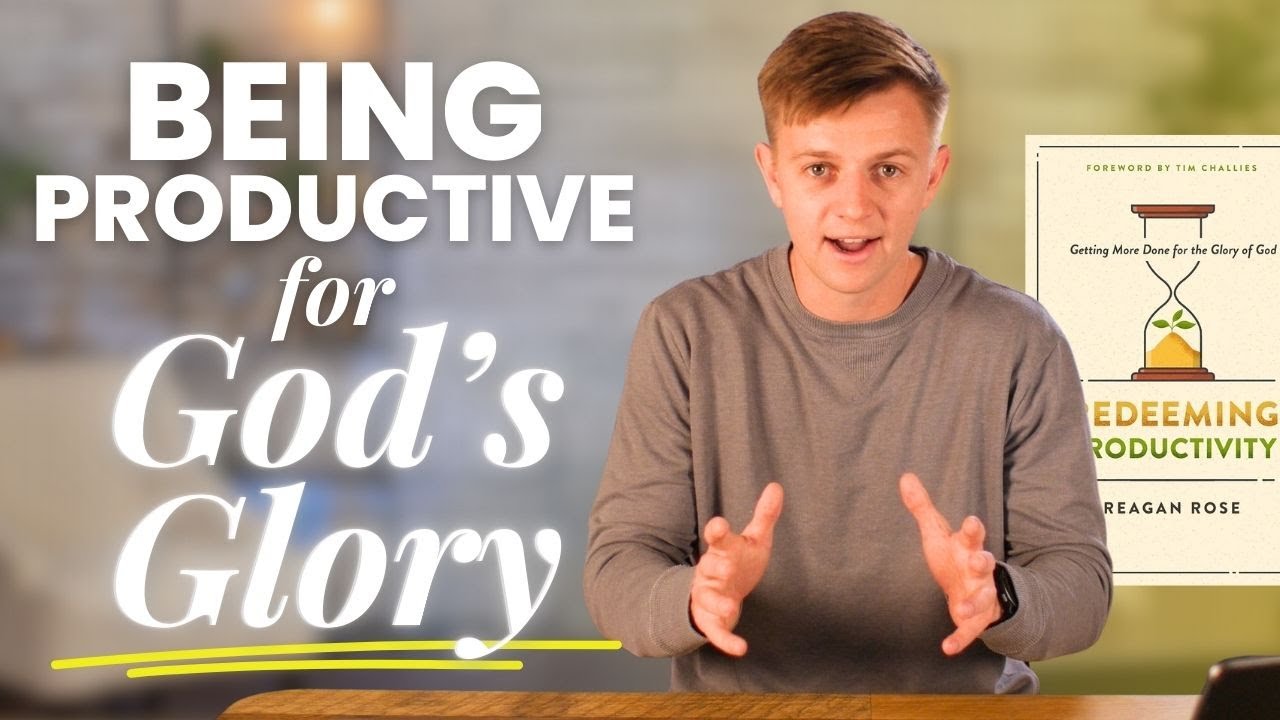 Why Do You Want to Be Productive? | Redeeming Productivity Book Recap