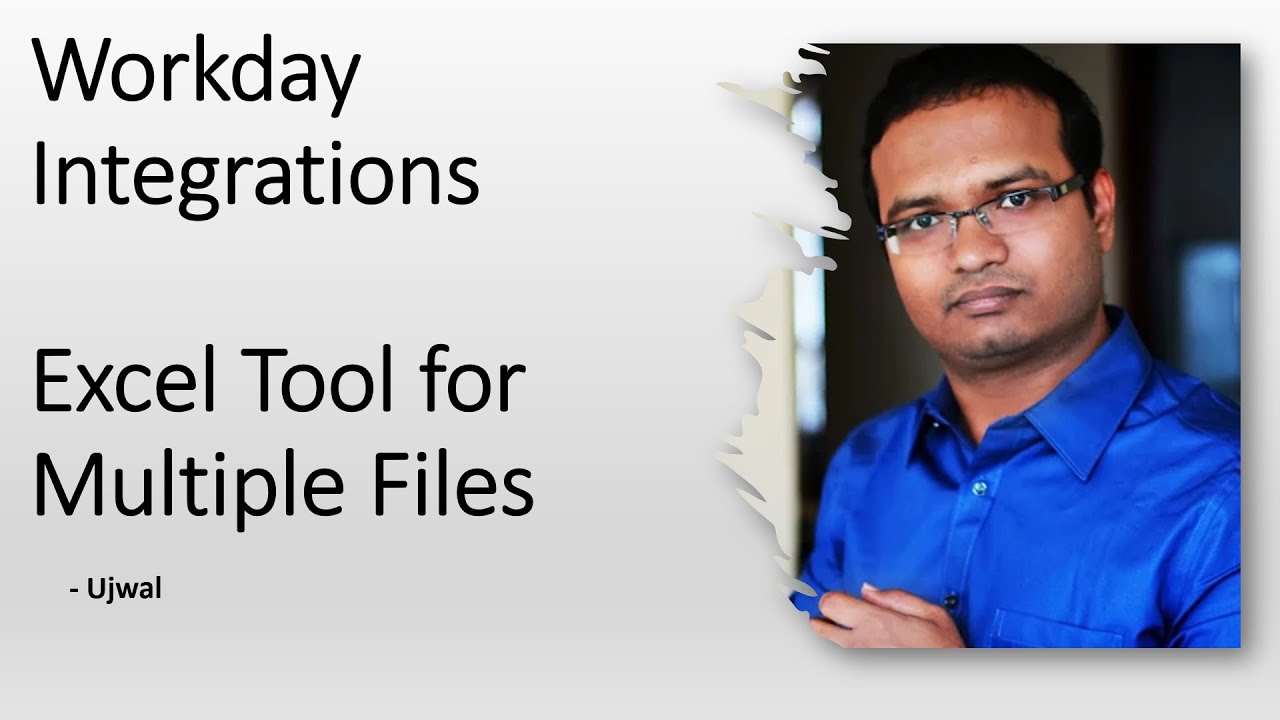 Workday Integrations - Excel Tool to extract data from multiple files