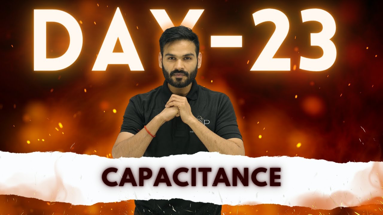 Day - 23 || Capacitance || JEET Batch - 2024