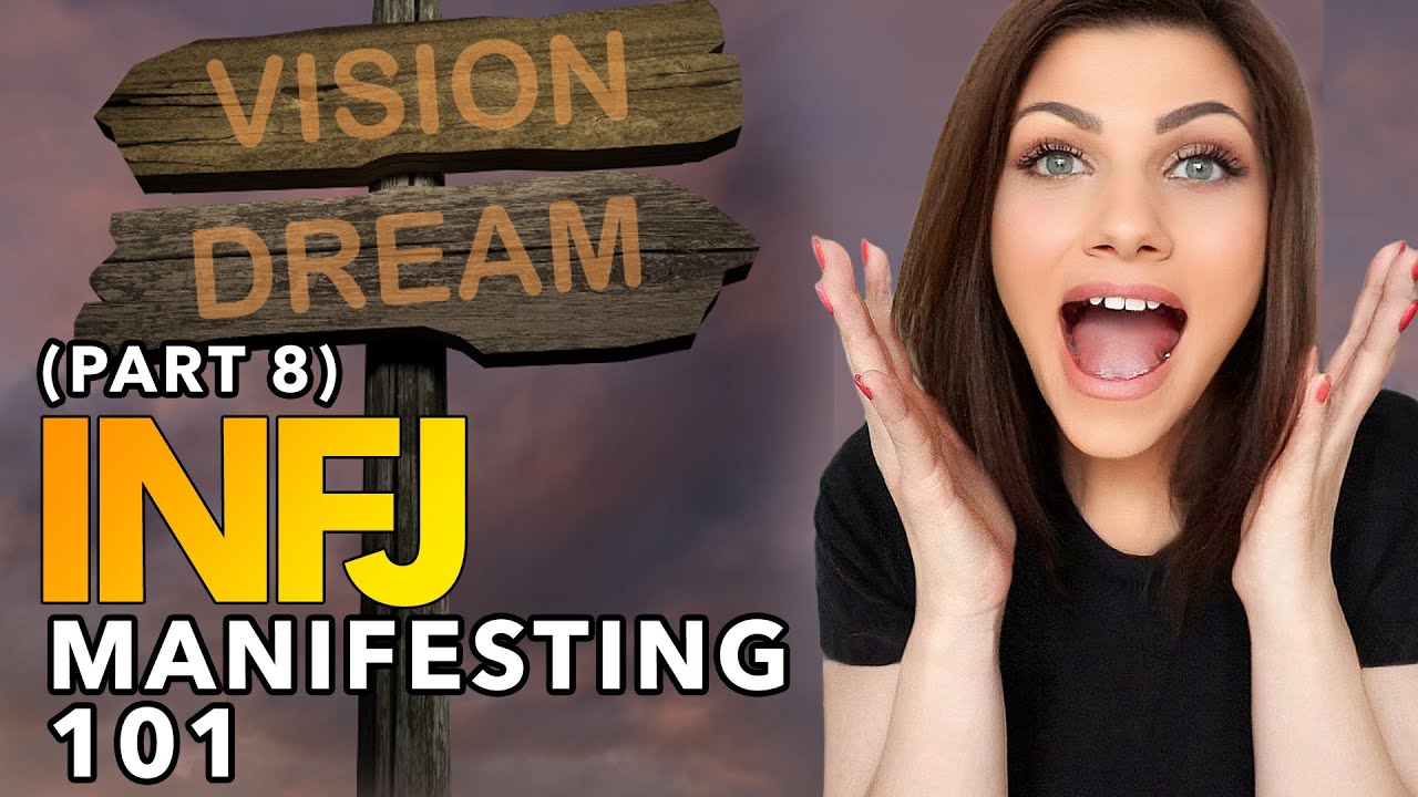 5 STEPS TO MANIFESTING YOUR DREAMS AS AN INFJ