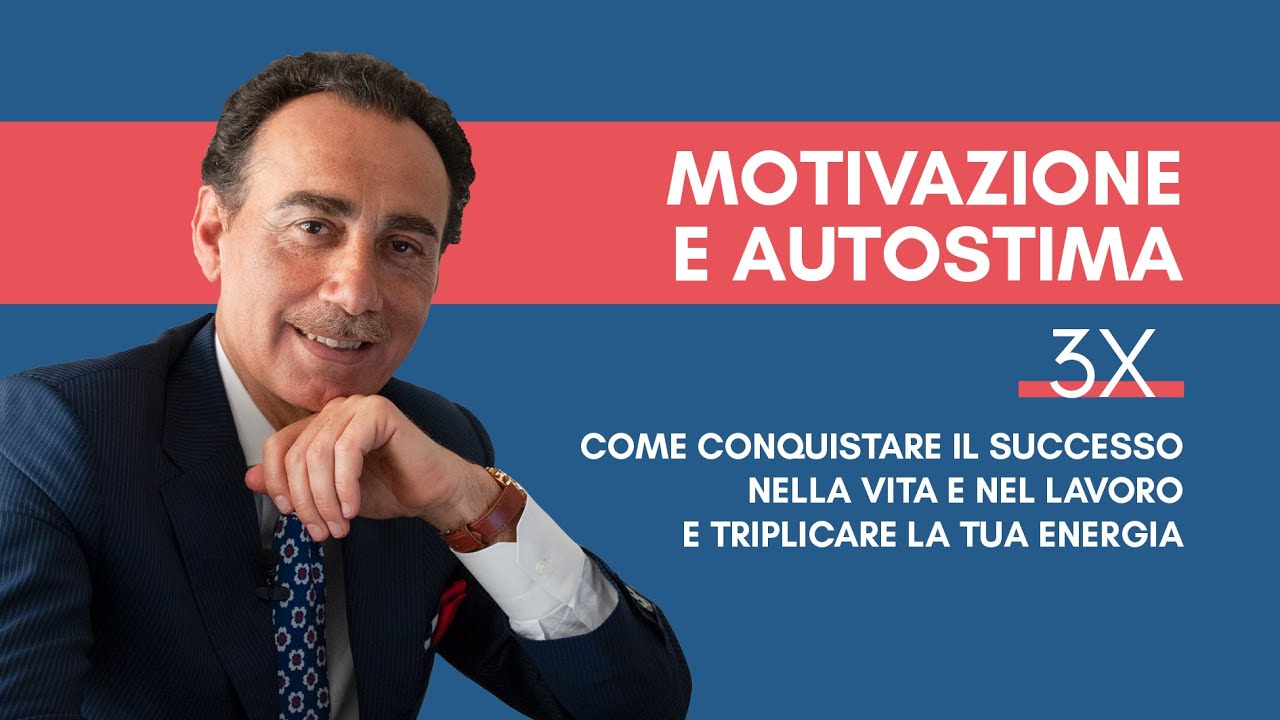 Come creare motivazione e far crescere l'autostima  - VIDEOCORSO di Michele Tribuzio Life Coach