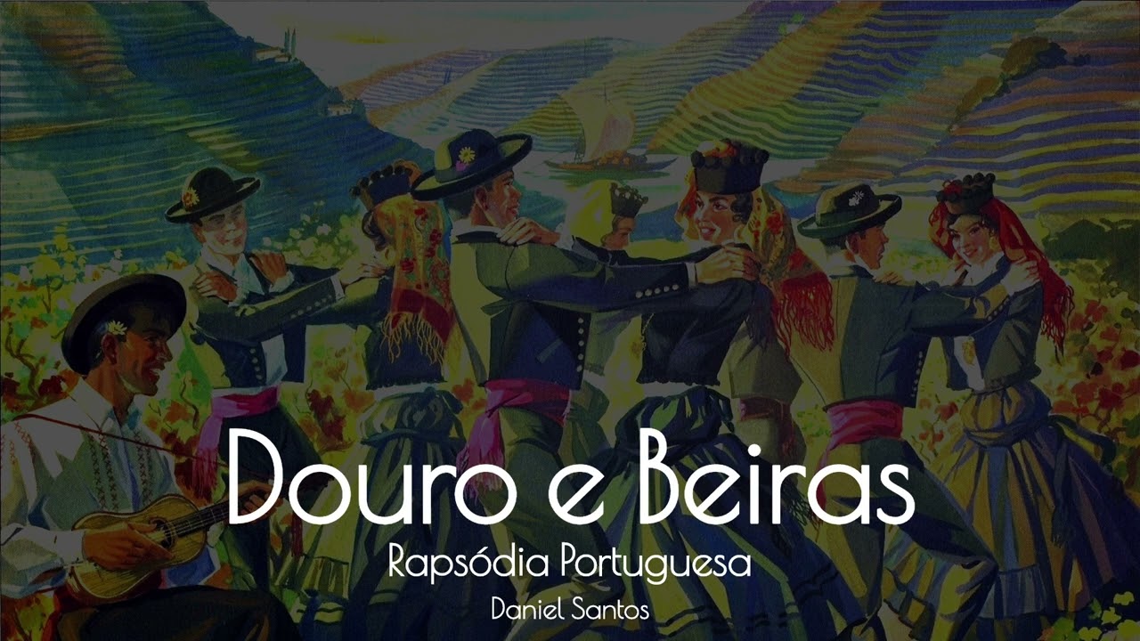 Douro e Beiras (Rapsódia Portuguesa)