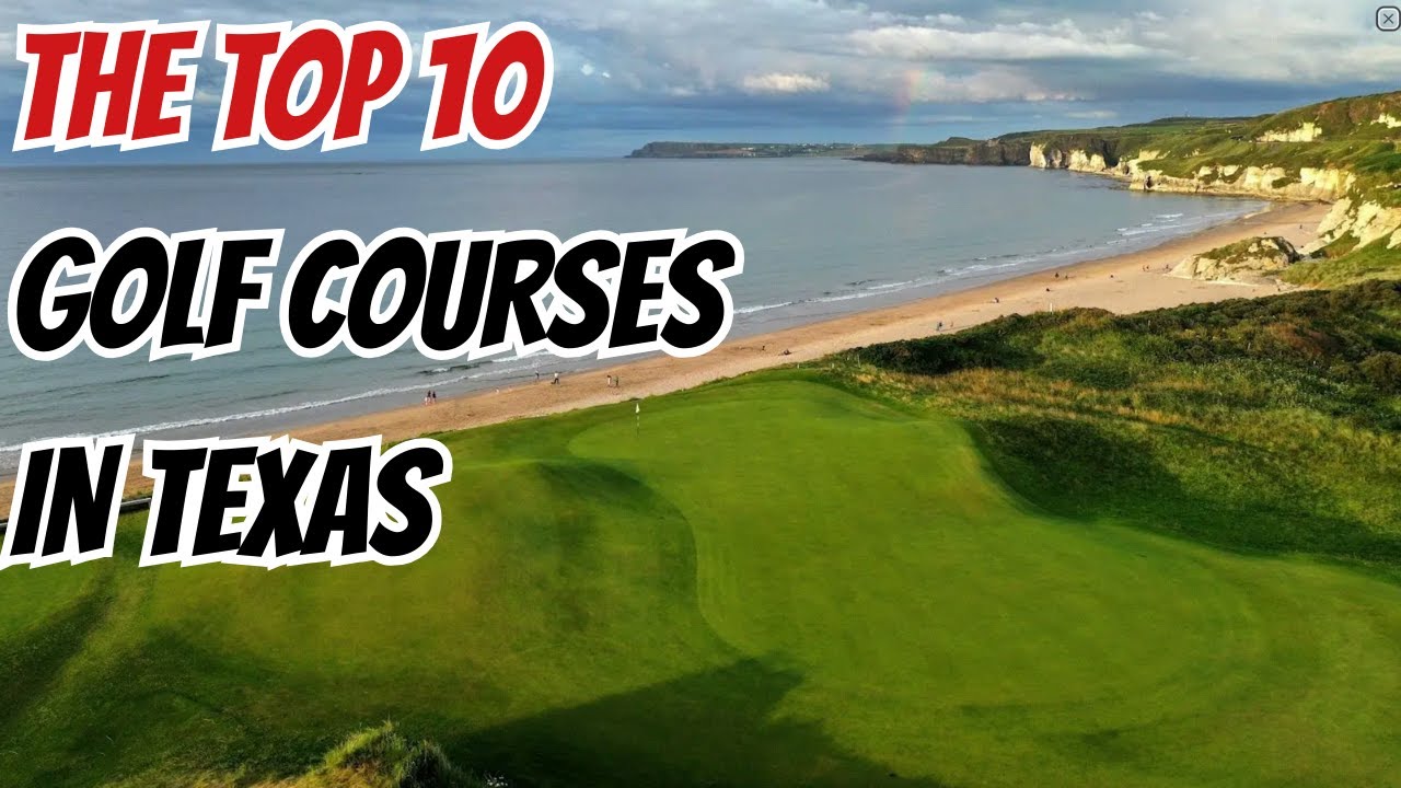 Top 10 Golf Courses in Texas