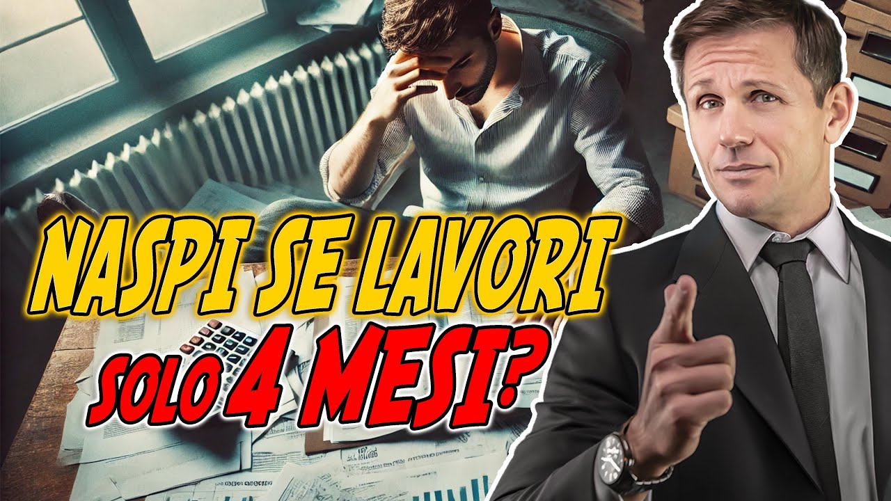 Chi LAVORA 4 mesi ha diritto alla NASPI? | Avv. Angelo Greco