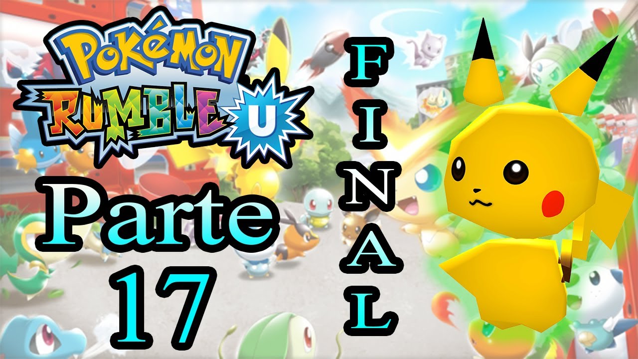 Let's Play: Pokémon Rumble U - Parte 17 [FINAL]