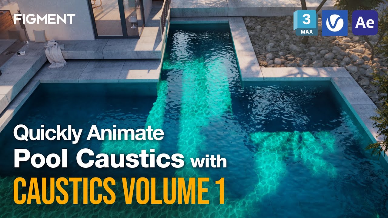 Quickly Animate Realistic Pool Caustics with FIGMENT CAUSTICS | 3ds max + V-Ray + AfterFX