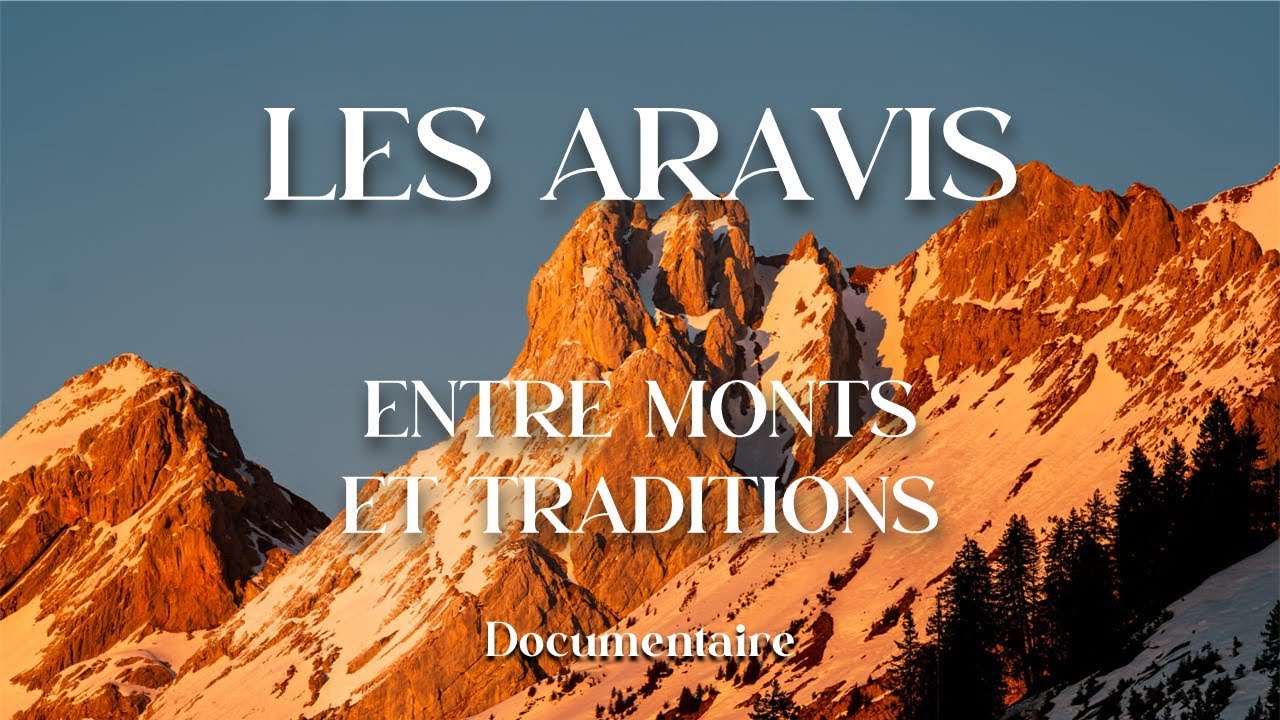 Les Aravis, entre monts et traditions (documentaire)